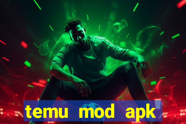 temu mod apk unlimited money